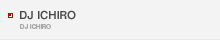 DJ ICHIRO